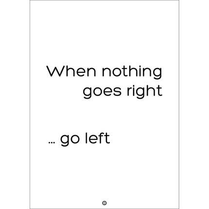 Citatplakat "Go left" plakat - 30x42 cm 