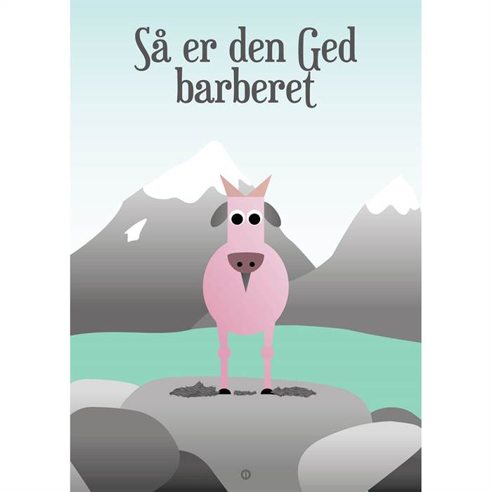 Citatplakat "Så er den ged baberet" plakat - 50x70 cm