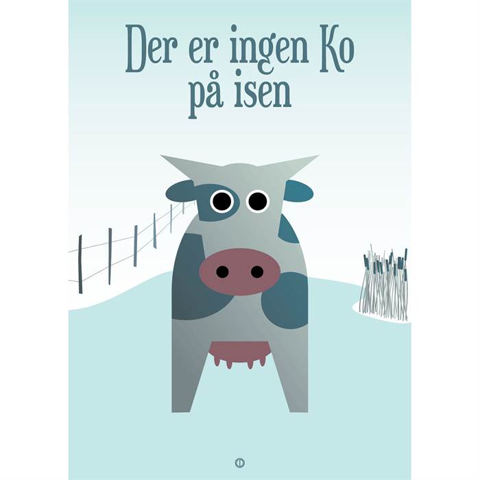 Citatplakat "Ingen ko på isen" plakat - 50x70 cm