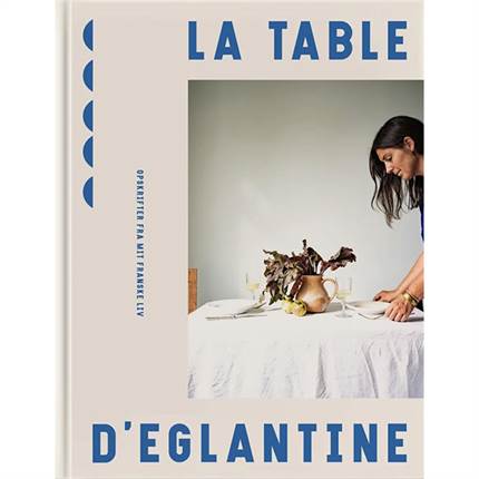 New Mags, La Table D'Eglantine 